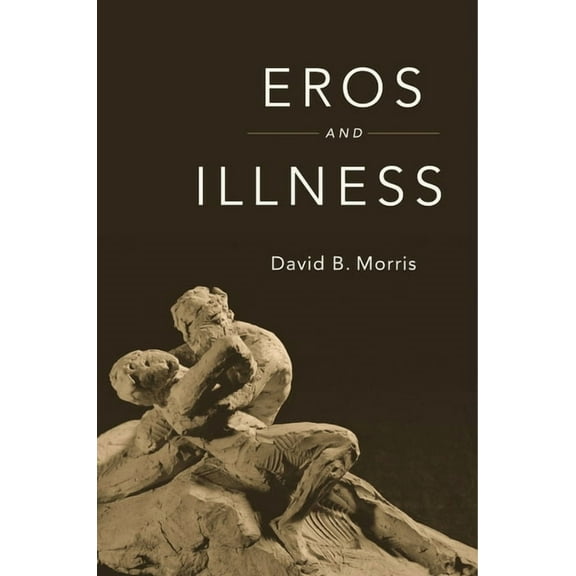 Eros and Illness, (Hardcover)
