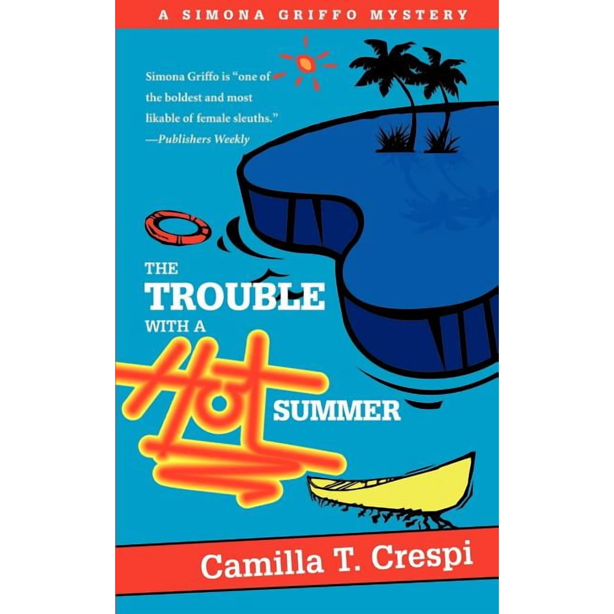 The Trouble with a Hot Summer: A Simona Griffo Mystery (Paperback)