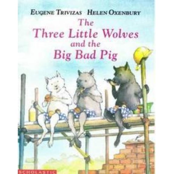 Pre-Owned The Three Little Wolves and the Big Bad Pig (Paperback) 9780590223126