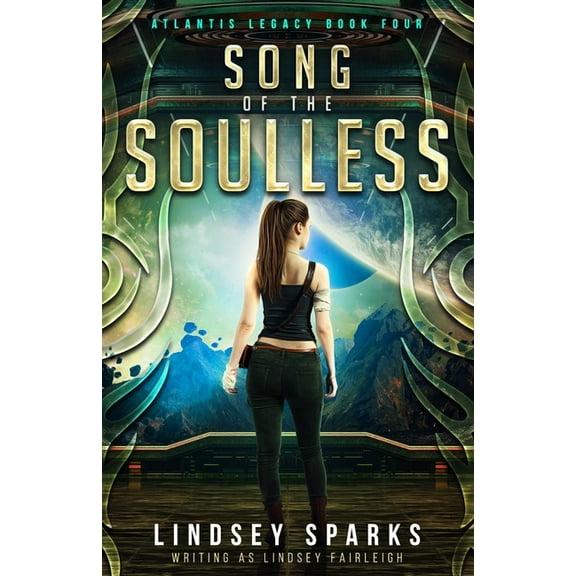 Atlantis Legacy Song of the Soulless, Book 4, (Paperback)