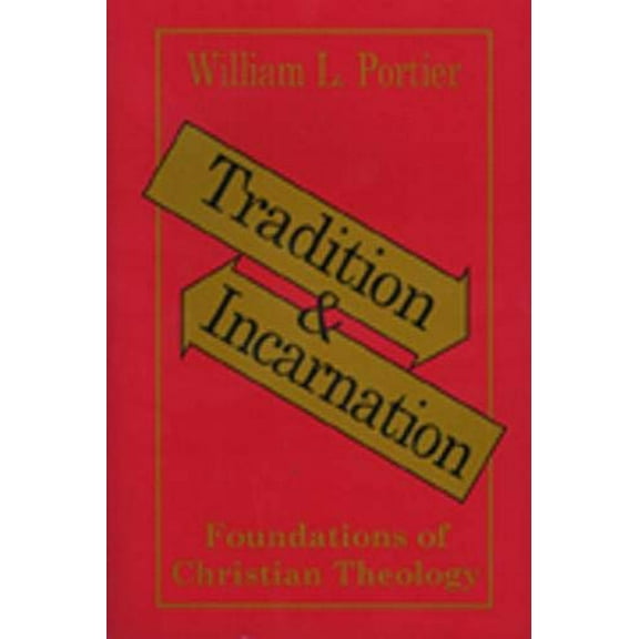 Pre-Owned Tradition and Incarnation: Foundations of Christian Theology