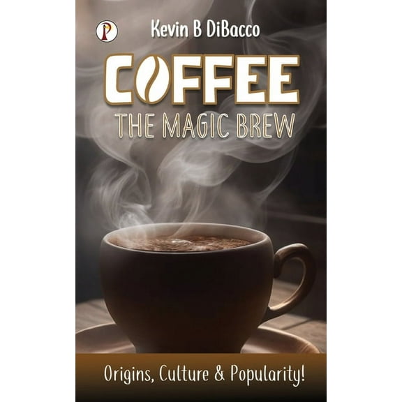 Coffee The Mugic Brew, (Paperback)