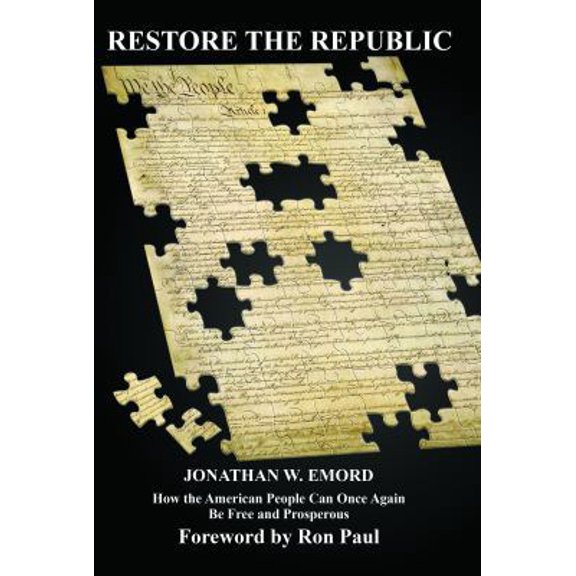 Pre-Owned Restore the Republic (Paperback) 098499131X 9780984991310