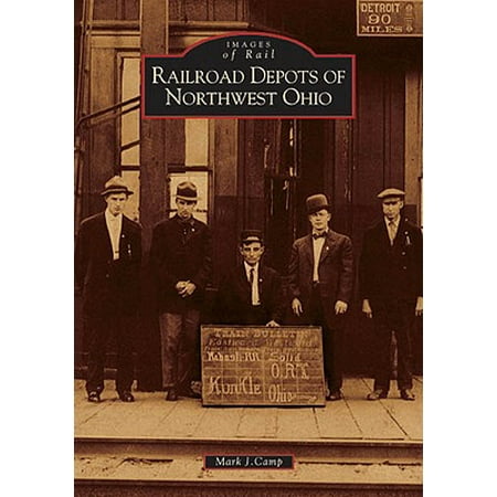 Ohio Railroad Stock - Images of Rail: Railroad Depots of Northwest Ohio (Paperback)