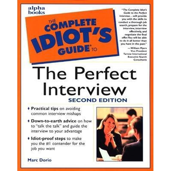 Pre-Owned The Complete Idiot's Guide to the Perfect Interview, Second Edition (2nd Edition) (Unknown) 0028638905 9780028638904