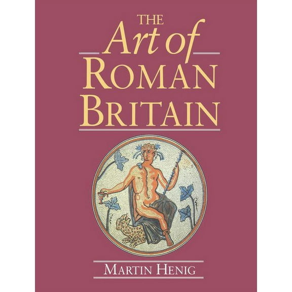 The Art of Roman Britain: New in Paperback, (Hardcover)