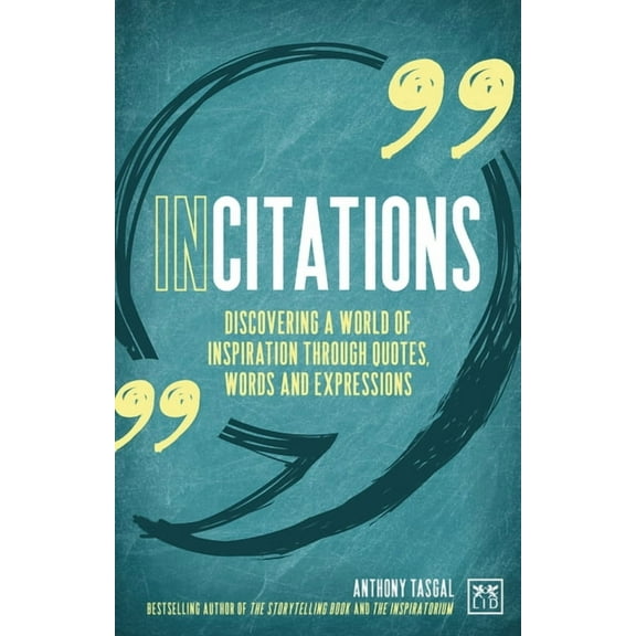 Incitations: Discovering a World of Inspiration Through Quotes, Words and Expressions, (Paperback)
