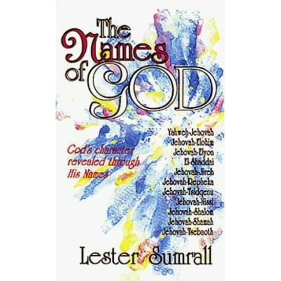 Pre-Owned The Names of God : God's Character Revealed Through His Names (Paperback) 0883682249 9780883682241