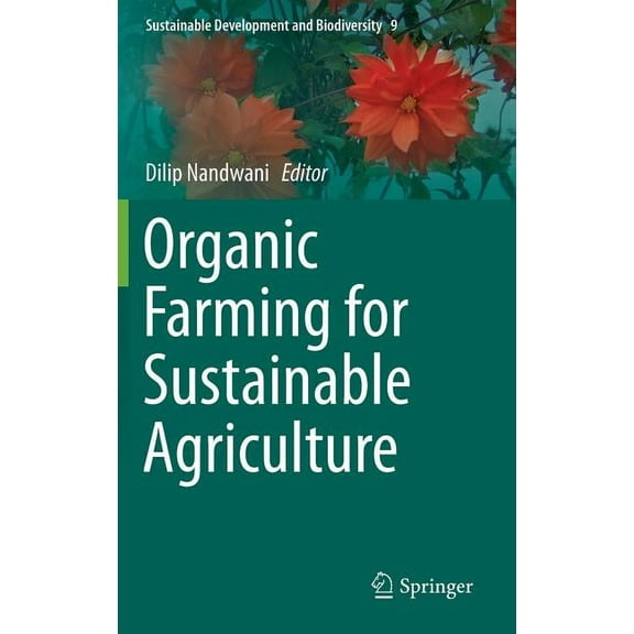 Sustainable Development and Biodiversity Organic Farming for Sustainable Agriculture, Book 9, (Hardcover)