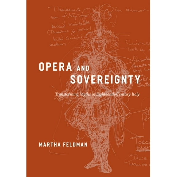 Opera and Sovereignty: Transforming Myths in Eighteenth-Century Italy, (Paperback)