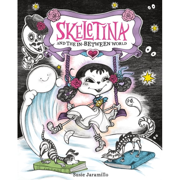 Skeletina and the In-Between World Skeletina and the In-Between World, (Hardcover)
