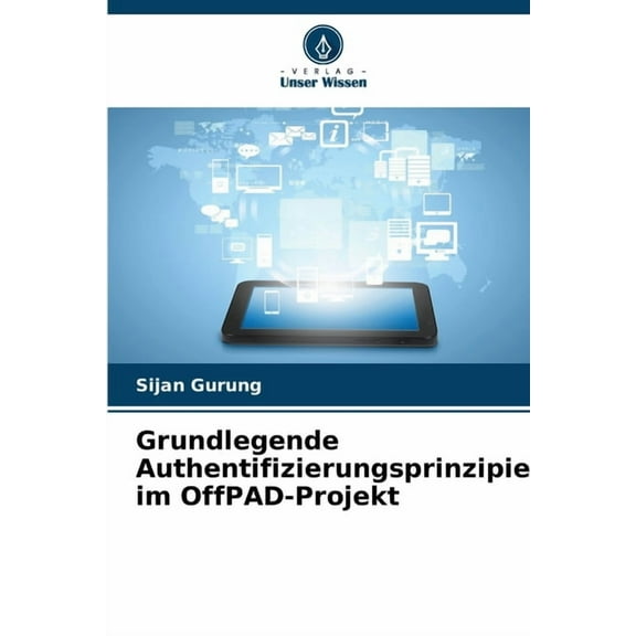 Grundlegende Authentifizierungsprinzipien im OffPAD-Projekt, (Paperback)