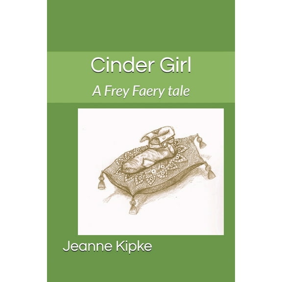 Cinder Girl: A Frey Faery tale