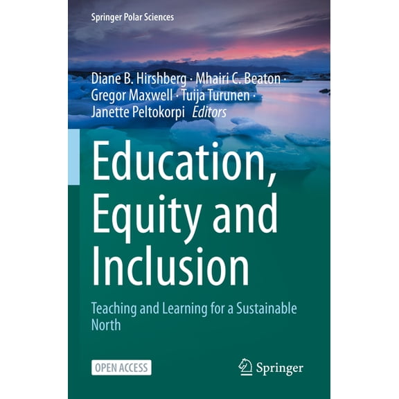 Education, Equity and Inclusion: Teaching and Learning for a Sustainable North, (Paperback)