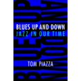 thumbnail image 1 of Pre-Owned Blues Up and Down: Jazz, Race, and American Culture in Our Time (Hardcover) 031216789X 9780312167899, 1 of 1