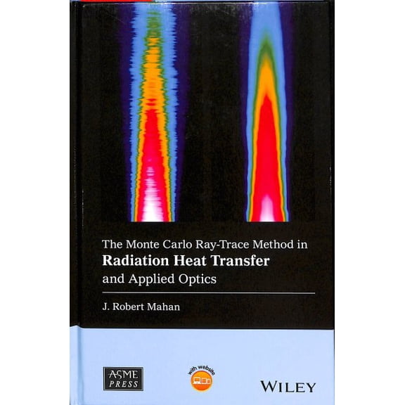 Pre-Owned Wiley-Asme Press: The Monte Carlo Ray-Trace Method in Radiation Heat Transfer and Applied Optics (Hardcover)