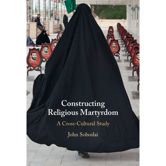 Constructing Religious Martyrdom, (Hardcover)