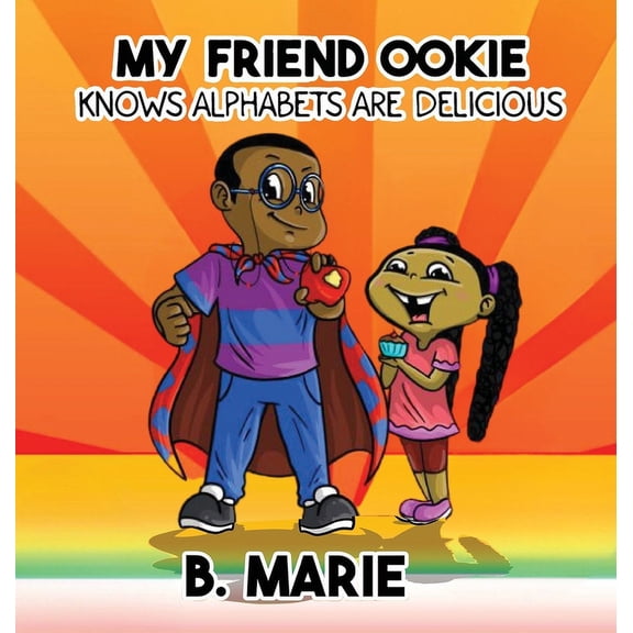 My Friend Ookie Knows Alphabets Are Delicious, (Hardcover)