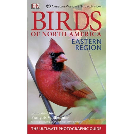 American Museum of Natural History Birds of North America Eastern Region : The Ultimate Photographic