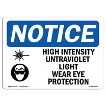 OSHA Notice Sign - High Intensity Ultraviolet Light Sign With Symbol | Decal | Protect Your Business, Construction Site |  Made in the USA