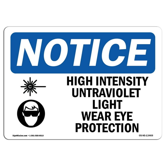 OSHA Notice Sign - High Intensity Ultraviolet Light |  Aluminum Sign | Protect Your Business, Construction Site, Warehouse & Shop Area |  Made in the USA