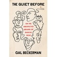 thumbnail image 2 of Pre-Owned The Quiet Before: On the Unexpected Origins of Radical Ideas (Hardcover) 152475918X 9781524759186, 2 of 2