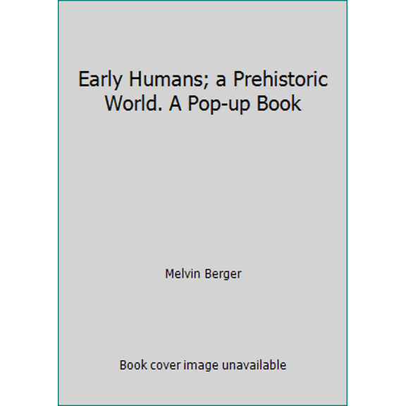 Pre-Owned Early Humans; a Prehistoric World. A Pop-up Book (Hardcover) 0399214763 9780399214769