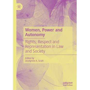 Women, Power and Autonomy: Rights, Respect and Representation in Law and Society, (Hardcover)