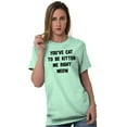 thumbnail image 4 of You've Got to Be Kitten Me Right Meow Men's Graphic T Shirt Tees Brisco Brands S, 4 of 6