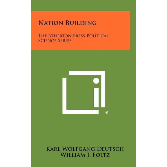 Nation Building: The Atherton Press Political Science Series (Hardcover)