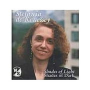 STEFANIA DE KINESSEY: SHADES OF LIGHT, SHADES OF DARK