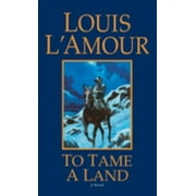 Pre-Owned To Tame a Land: A Novel (Mass Market Paperback) 0553280317