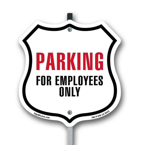 Parking For Employees Only 12 inch X 12 inch Shield Shaped Commercial Grade Plastic Sign with Aluminum Mounting Stake Weather Resistant Made in the USA