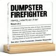 thumbnail image 4 of Funny Dumpster Firefighter Acrylic Sign - Humorous Office Desk Decor 4X4 Inches Boss'S Day Employee Appreciation Gifts For Women Men Coworkers - Firefighter Decor Humorous Gift Item, 4 of 6