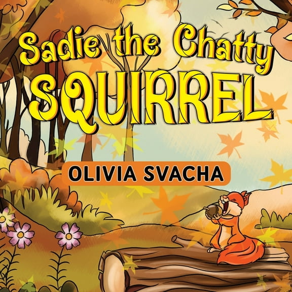 Sadie the Chatty Squirrel, (Paperback)