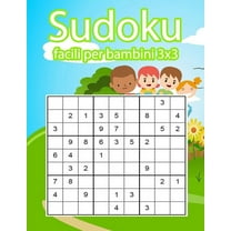 Sudoku facili per bambini 3x3: Un'attività per stimolare la memoria visiva e l'attenzione - libro dei giochi e passatempi - grandi numeri (Paperback)
