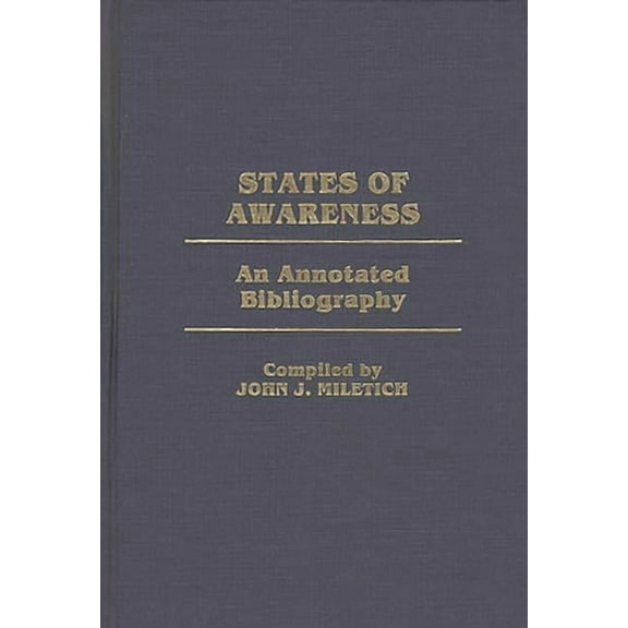 Bibliographies and Indexes in Psychology States of Awareness: An Annotated Bibliography, (Hardcover)