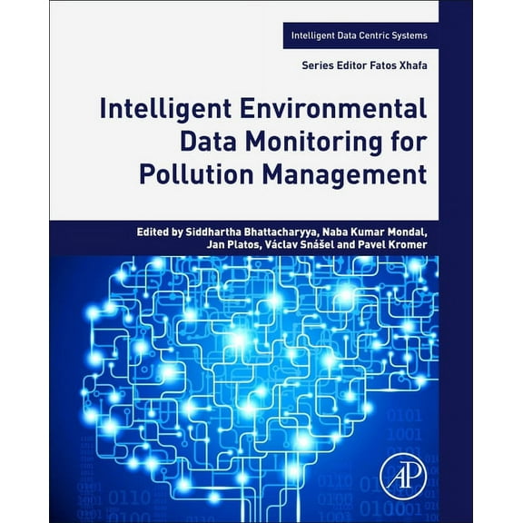 Intelligent Data-Centric Systems Intelligent Environmental Data Monitoring for Pollution Management, (Paperback)