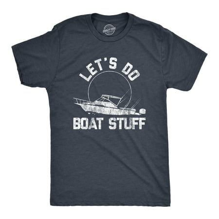 Mens Let s Do Boat Stuff T shirt Funny Summer Vacation Fishing Lake Cottage Tee Graphic Tees
