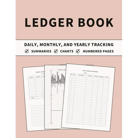 Ledger Book: Accounting Ledger and Bookkeeping Log Book for Daily, Monthly, and Yearly Tracking of Income and Expenses for Small Bu -- Anastasia Finca