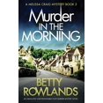 thumbnail image 1 of Pre-Owned Melissa Craig Mystery: Murder in the Morning: An absolutely unputdownable cozy murder mystery novel (Paperback), 1 of 1