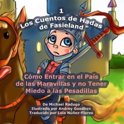Pre-Owned C?mo entrar en el pa?s de las maravillas y no tener miedo a las pesadillas / How to enter in the wonderland and have no fear of nightmares