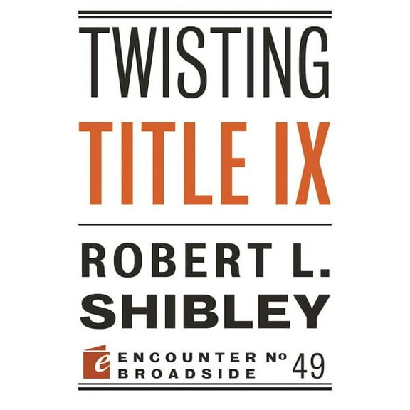 Encounter Broadsides: Twisting Title IX (Paperback)