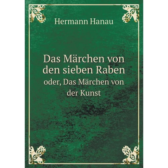 Das Märchen von den sieben Raben oder, Das Märchen von der Kunst (Paperback)