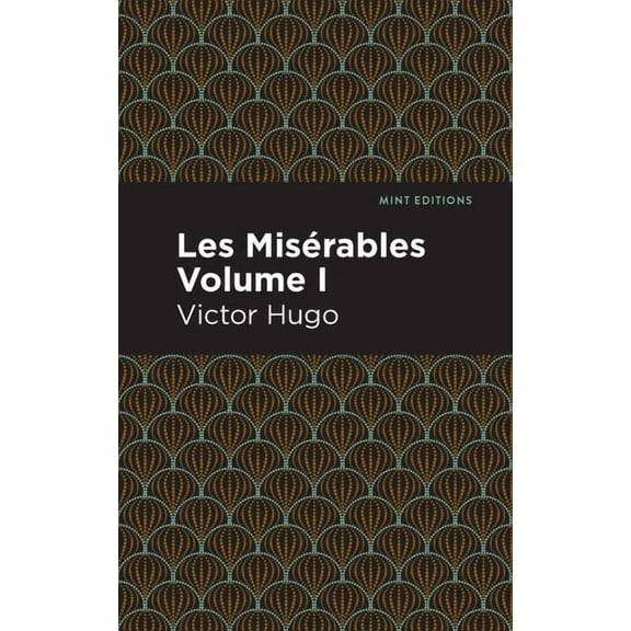 Mint Editions (Historical Fiction) Les Miserables Volume I, (Paperback)