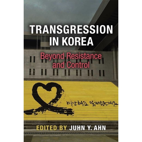 Perspectives on Contemporary Korea Transgression in Korea: Beyond Resistance and Control, (Paperback)