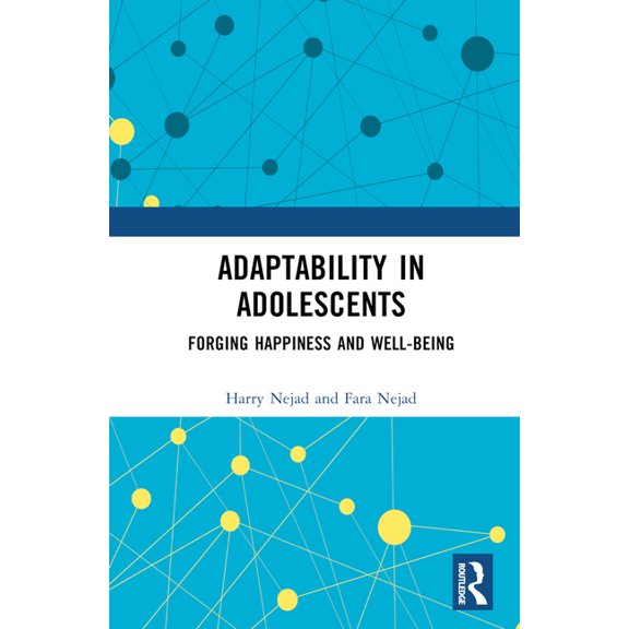 Adaptability in Adolescents: Forging Happiness and Well-Being, (Hardcover)