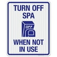thumbnail image 1 of Turn Off Spa When Not In Use Sign, Pool Sign,, 1 of 1