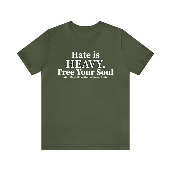 Hate is Heavy, Bella & Canvas, Cotton Unisex Short Sleeve T-Shirt, S to 3XL