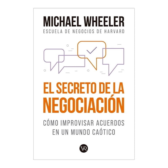 El Secreto De La Negociación VR Editoras Michael Wheeler